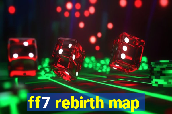 ff7 rebirth map